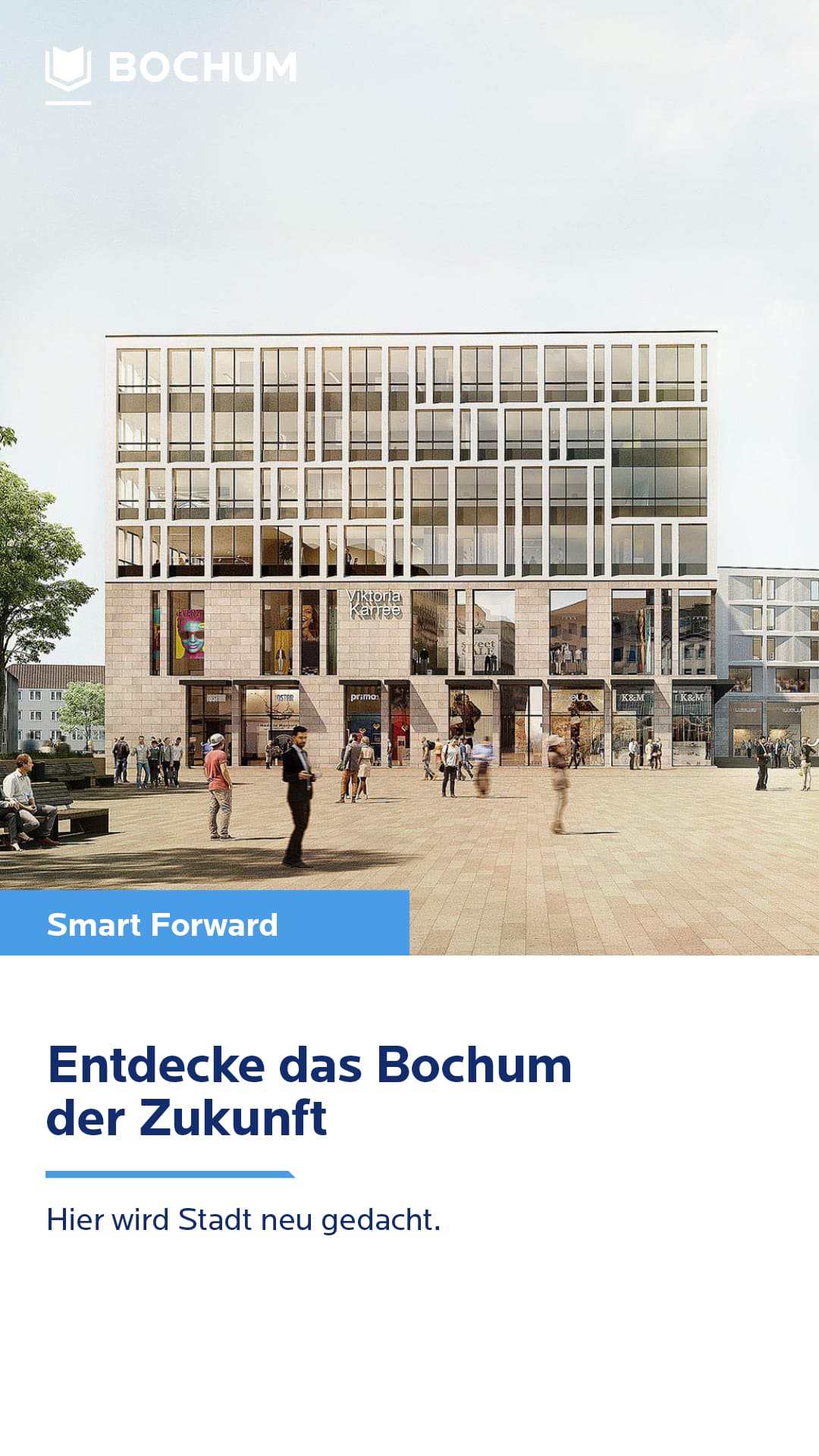 Moderne Architektur, belebter Platz in Bochum, Slogan "Entdecke das Bochum der Zukunft"
